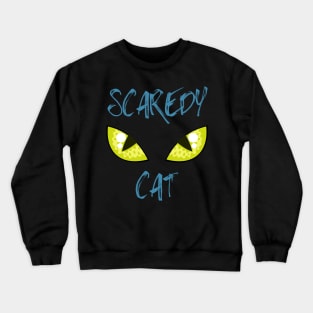 Scaredy Cat Crewneck Sweatshirt